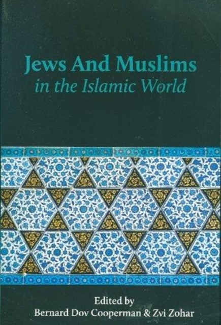 Jews and Muslims in the Islamic World Cooperman Zohar Paperback 9781934309322