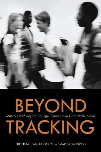 Beyond Tracking – Multiple Pathways to College, Career, and Civic Participation