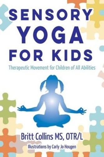 Sensory Yoga for Kids – Therapeutic Movement for Children of all Abilities