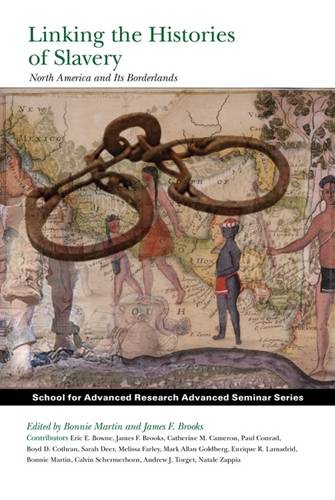 Linking the Histories of Slavery – North America and Its Borderlands Martin