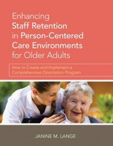 Enhancing Staff Retention in Person–Centered Car – How to Create and Implement …