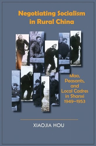 Negotiating Socialism in Rural China – Mao, Peasants, and Local Cadres in Shanx…