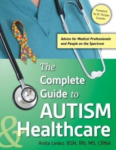 The Complete Guide to Autism & Healthcare – Advice for Medical Professionals an…