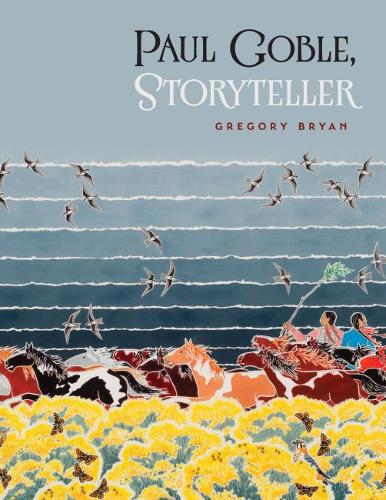 Paul Goble, Storyteller Bryan Paperback John Wiley & Sons 9781941813102