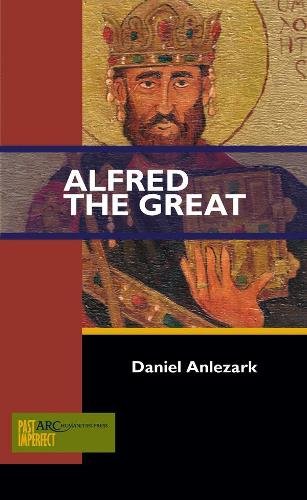 Alfred the Great Anlezark Paperback AUP – Arc Humanities Press 9781942401285