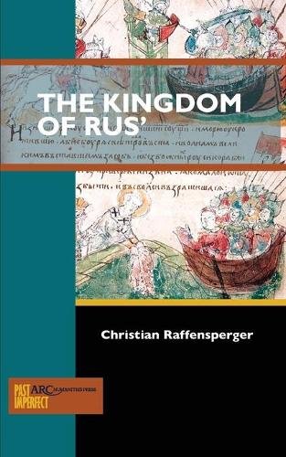 The Kingdom of Rus` Raffensperger Paperback AUP – Arc Humanities Press