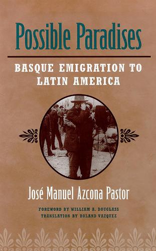 Possible Paradises – Basque Emigration to Latin America Pastor Paperback