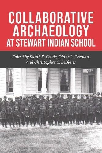 Collaborative Archaeology at Stewart Indian School Cowie Teeman Leblanc Hardback