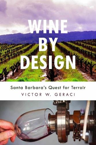 Wine By Design – Santa Barbara`s Quest for Terroir Geraci Paperback