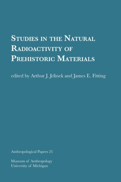 Studies in the Natural Radioactivity of Prehistoric Materials Jelinek Fitting