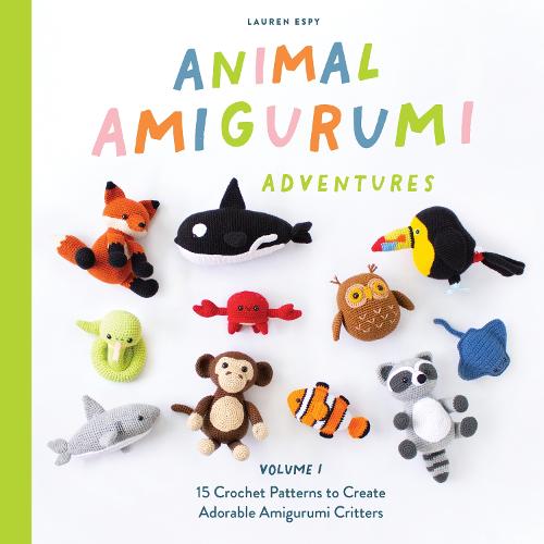 Animal Amigurumi Adventures Vol. 1 – 15 Crochet Patterns to Create Adorable Ami…