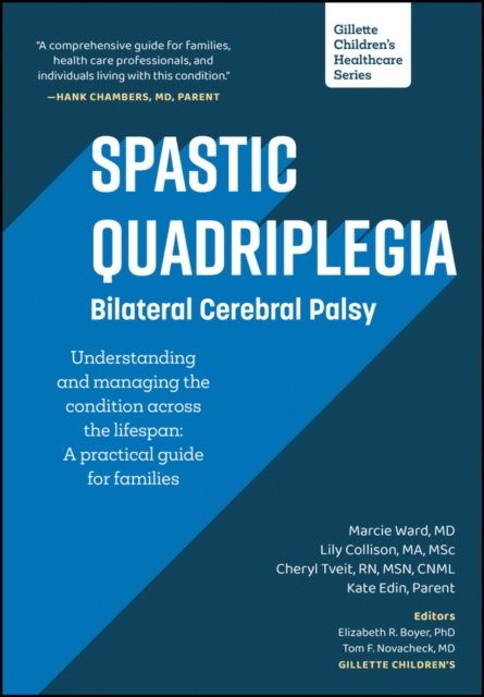Spastic Quadriplegia: Bilateral Cerebral Palsy: Un derstanding and managing the…