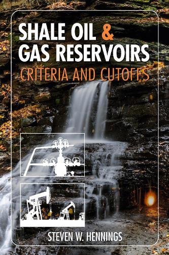 Shale Oil & Gas Reservoirs – Criteria and Cut–Offs Hennings Hardback
