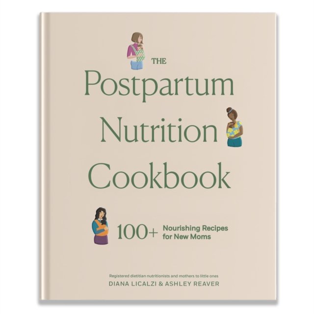 The Postpartum Nutrition Cookbook: Postpartum Gifts for Mom