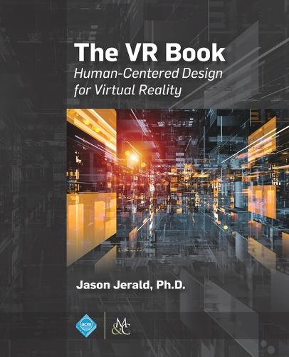 The VR Book – Human–Centered Design for Virtual Reality Jerald Paperback