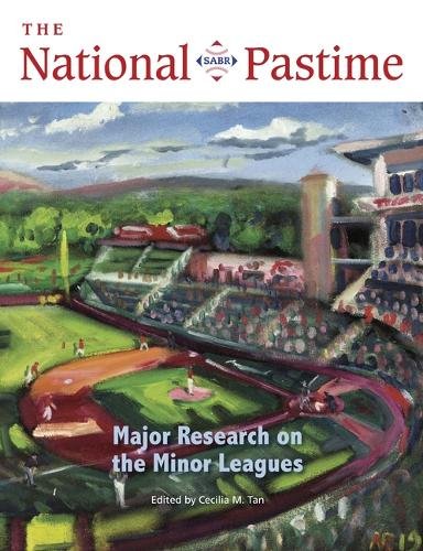 The National Pastime, 2022 – Major Research About the Minor Leagues Mng