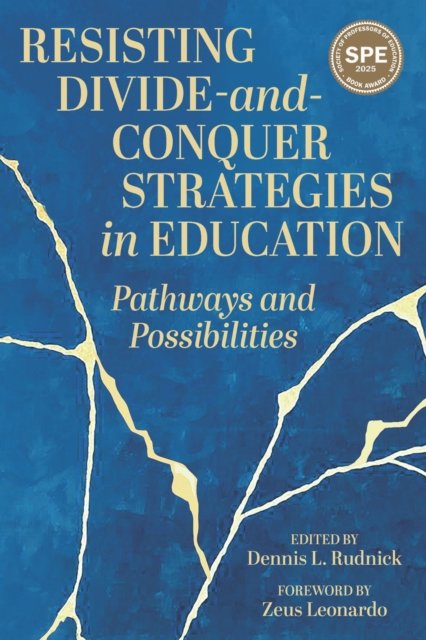 Resisting Divide–and–Conquer Strategies in Educa – Pathways and Possibilities
