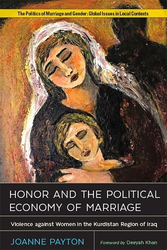 Honor and the Political Economy of Marriage – Violence against Women in the Kur…