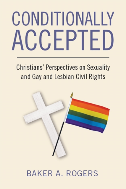 Conditionally Accepted – Christians` Perspectives on Sexuality and Gay and Lesb…