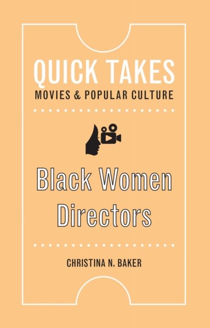 Black Women Directors Baker Hardback John Wiley & Sons 9781978813342