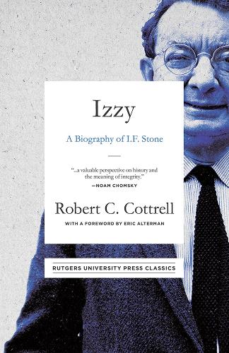 Izzy – A Biography of I. F. Stone Cottrell Alterman Hardback John Wiley & Sons