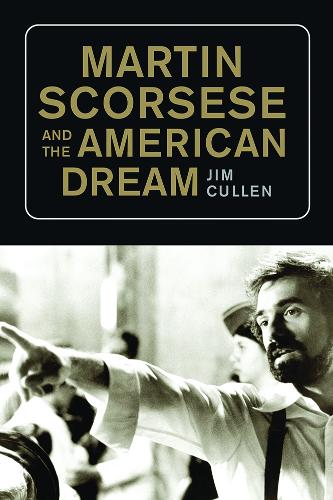 Martin Scorsese and the American Dream Cullen Hardback John Wiley & Sons