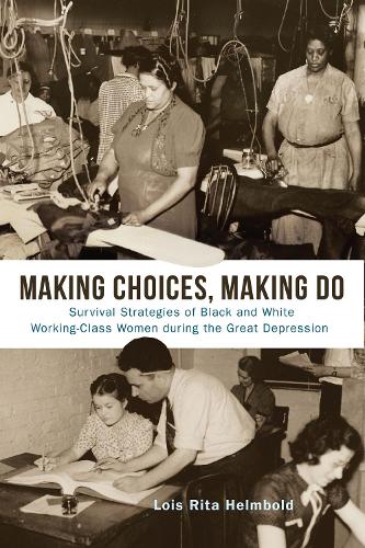 Making Choices, Making Do – Survival Strategies of Black and White Working–Clas…