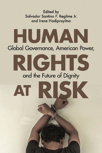 Human Rights at Risk – Global Governance, American Power, and the Future of Dig…