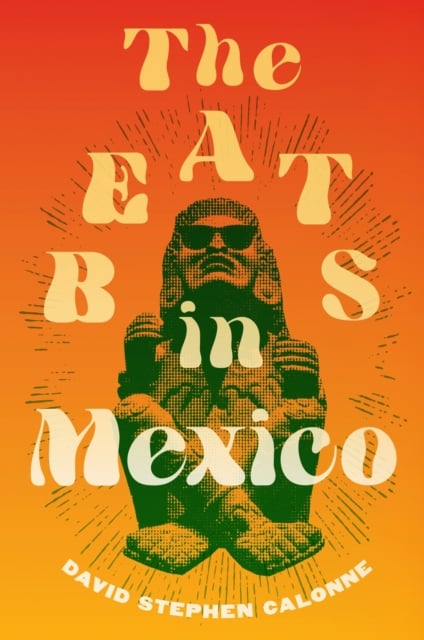 The Beats in Mexico Calonne Hardback John Wiley & Sons 9781978828728