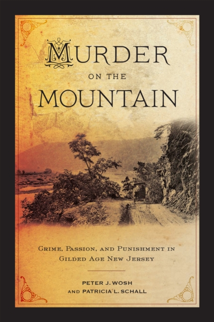 Murder on the Mountain – Crime, Passion, and Punishment in Gilded Age New Jerse…