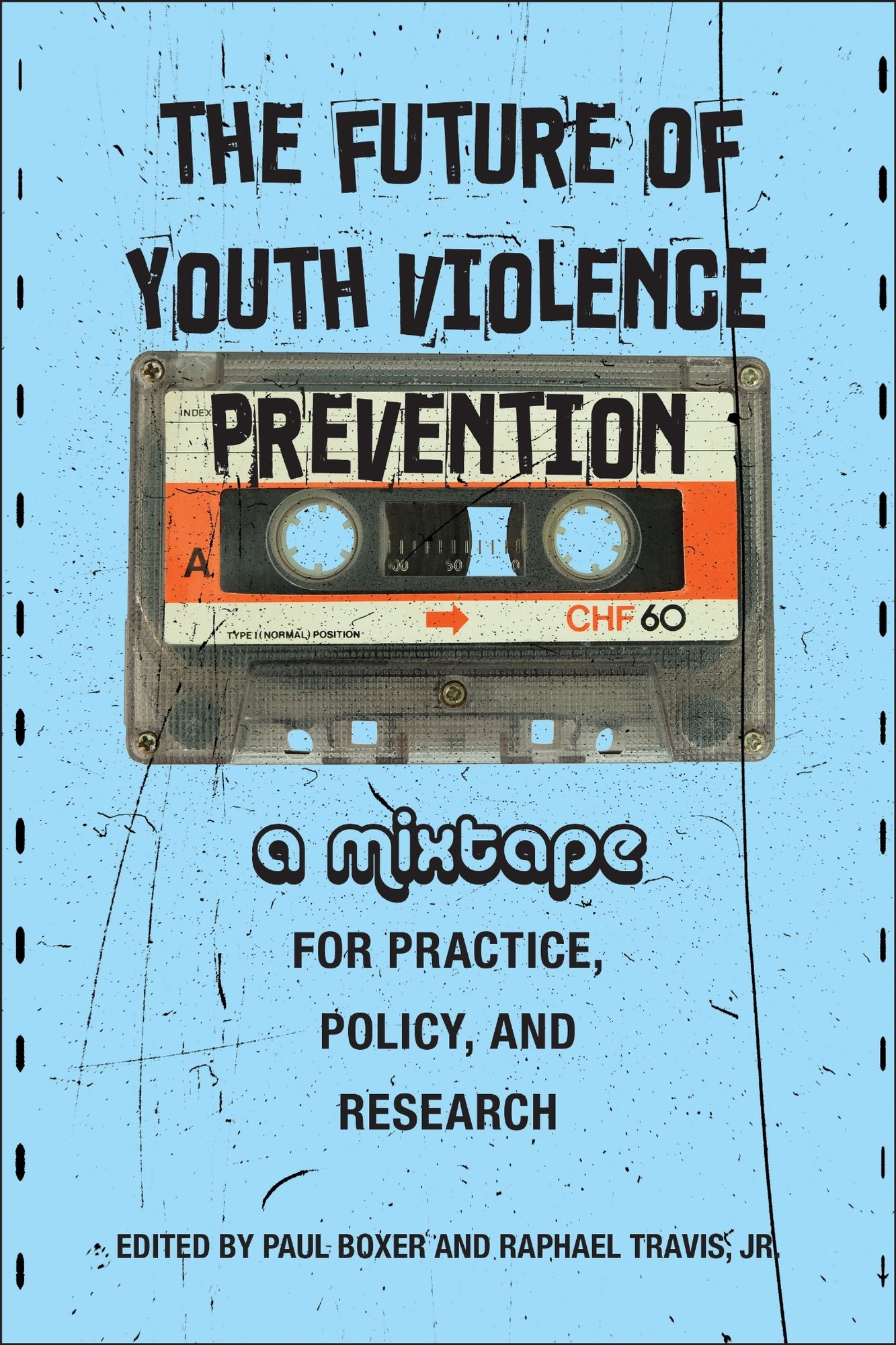 The Future of Youth Violence Prevention – A Mixtape for Practice, Policy, and R…