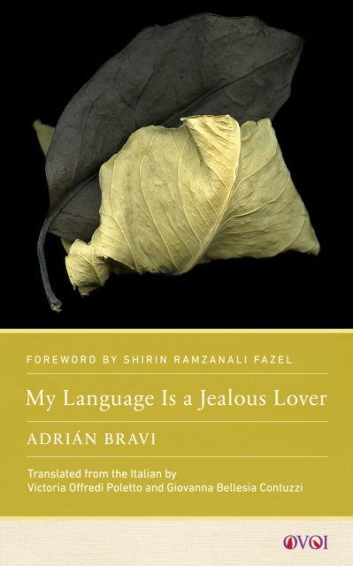 My Language Is a Jealous Lover Bravi Poletto Bellesia Contuz Fazel Hardback