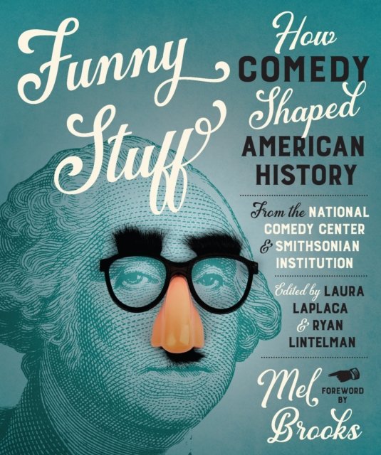 Laughing Matters – How Comedy Shaped American History Laplaca Lintelman Brooks