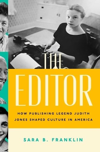 The Editor: How Publishing Legend Judith Jones Shaped Culture in America