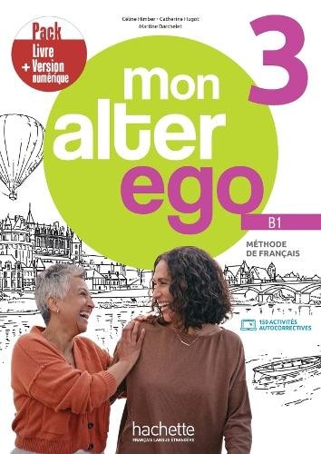 Mon Alter Ego 3 - Pack Livre de l'eleve + Version numerique (B1) a book ...