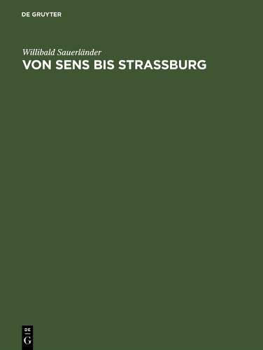 Von Sens bis Strassburg – Ein Beitrag zur kunstgeschichtlichen Stellung der Str…
