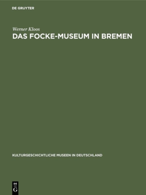 Das Focke–Museum in Bremen Kloos Hardback John Wiley & Sons 9783111001234