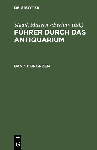 Bronzen Staatliche Muse Hardback MC – De Gruyter 9783111135274