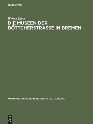 Die Museen der Böttcherstraβe in Bremen Kloos Hardback John Wiley & Sons