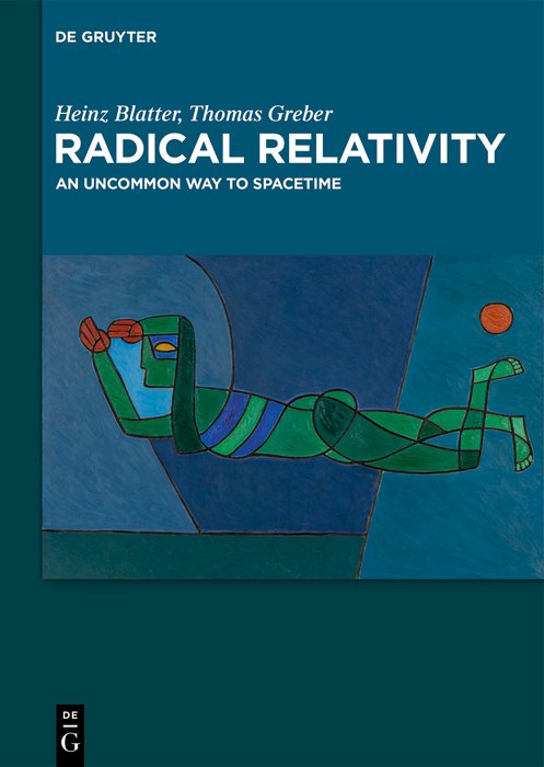 Radical Relativity a book by Heinz Blatter and Thomas Greber - Bookshop ...