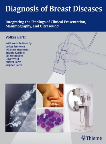 Diagnosis of Breast Diseases – Integrating the Findings of Clinical Presentatio…