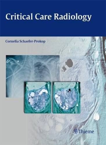 Critical Care Radiology Schaefer–prokop Hardback MM – Thieme 9783131500519
