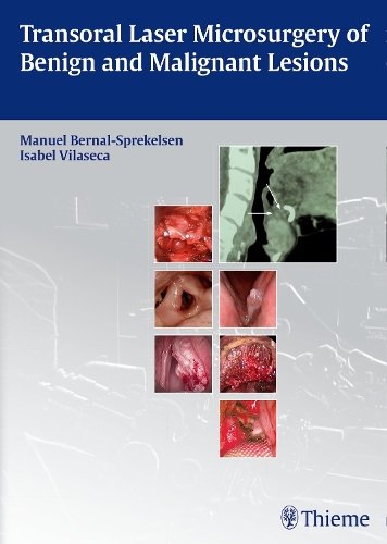 Transoral Laser Microsurgery of Benign and Malignant Lesions Bernal–sprekels