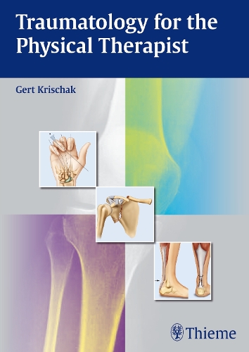 Traumatology for the Physical Therapist Krischak Paperback John Wiley & Sons