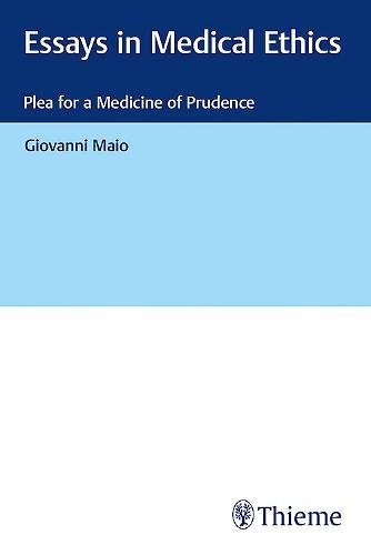 Essays in Medical Ethics – Plea for a Medicine of Prudence Maio Hardback