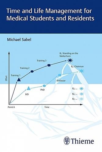Time and Life Management for Medical Students and Residents Sabel Paperback
