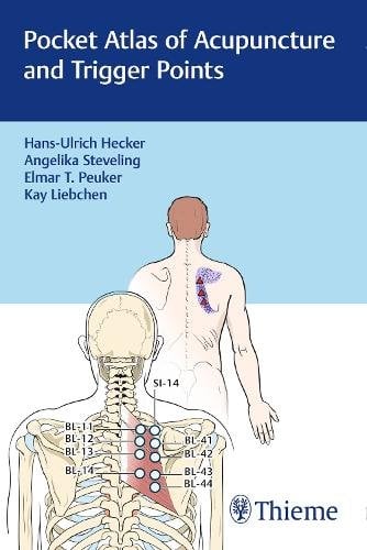 Pocket Atlas of Acupuncture and Trigger Points Hecker Steveling Peuker Liebchen