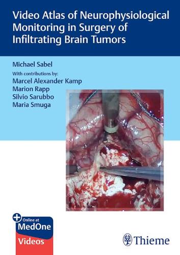 Video Atlas of Neurophysiological Monitoring in Su rgery of Infiltrating Brain …