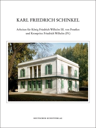 Karl Friedrich Schinkel – Lebenswerk – Arbeiten für König Friedrich Wilhelm III…