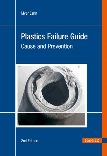 Plastics Failure Guide – Cause and Prevention Ezrin Hardback 9783446416840